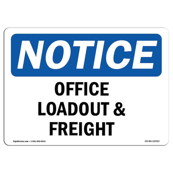 Safety Sign, OSHA Notice, 3.5" Height, Office Loadout And Freight Sign, Landscape, 10PK
